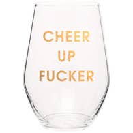 Cheer Up Fucker Stemless Wine Glass