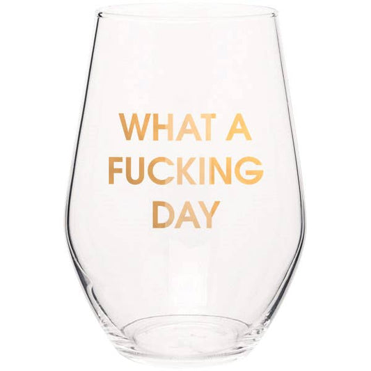 What a Fucking Day Wine Glass