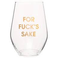 For Fuck's Sake Stemless Wine Glass